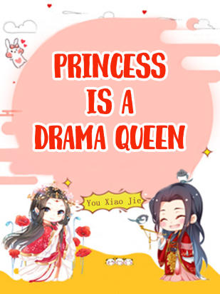Princess is a Drama Queen